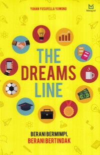 Image of The dreams line : berani bermimpi, berani bertindak