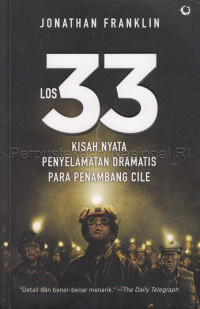 Image of Los 33 : kisah nyata penyelamatan dramatis para penambang Cile
