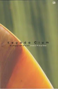 Image of Kepada cium: kumpulan puisi
