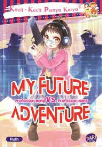 Image of My future adventure / Ruth Karyoko ; penyunting, Dita Nur Amalia, Sapto Rini