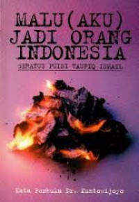Image of Malu (aku) jadi orang Indonesia : Seratus puisi Taufiq Ismail