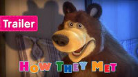 Image of Masha and the bear : Bagaimana mereka bertemu (how the met)