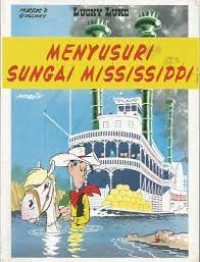 Image of Lucky luke : Menyusuri sungai Mississippi :