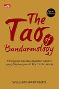 Image of The tao of bandarmology : mengenal perilaku bandar saham yang mempengaruhi portolio anda