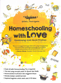 Image of Homeschooling with love : mendampingi anak meraih fitrahnya