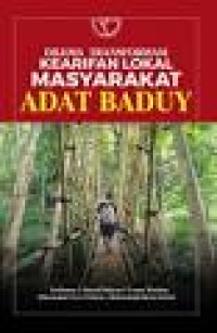 Image of Dilema Transformasi Kearifan Lokal Masyarakat Adat Baduy