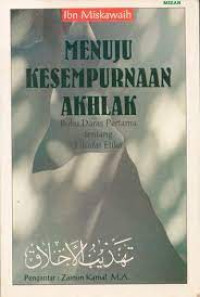 Image of Menuju kesempurnaan akhlak : buku daras pertama tentang filsafat etika