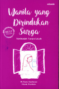 Image of Wanita yang Dirindukan Surga : Beribadah Tanpa Lelah