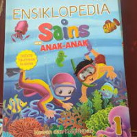 Image of ENSIKLOPEDIA Sains Untuk ANAK-ANAK Di sertai TERJEMAHAN AL-QUR'AN