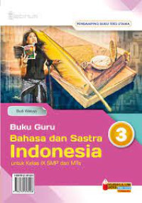 Image of Bahasa dan sastra Indonesia 3 untuk kelas IX SMP dan MTS