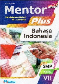 Image of Mentor plus : Pendalaman Materi dan Asesmen : Bahasa Indonesia untuk SMP kelas VII