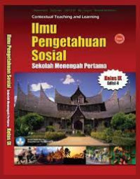 Image of Contextual Teaching and Learning Ilmu Pengetahuan Sosial: Sekolah Menengah Pertama/Madrasah Tsanawiyah Kelas IX Edisi 4