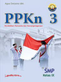 Image of PPKn 3 : Pendidikan Pancasila dan Kewarganegaraan SMP Kelas IX
